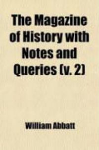 Produktbild: The Magazine of History with Notes and Queries (V. 2)