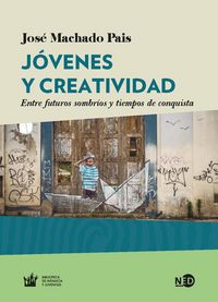 Produktbild: J&oacute;venes y creatividad : entre futuros sombr&iacute;os y tiempos de conquista