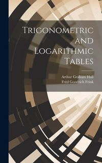 Produktbild: Trigonometric and Logarithmic Tables