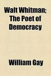 Produktbild: Walt Whitman; The Poet of Democracy