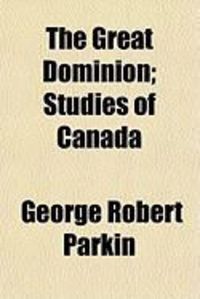 Produktbild: The Great Dominion; Studies of Canada