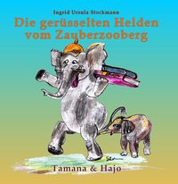 Produktbild: Die ger&uuml;sselten Helden vom Zauberzooberg