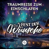Produktbild: Das Fest der W&uuml;nsche: Traumreise zum Einschlafen