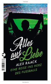 Bild vom Artikel Alles aus Liebe vom Autor Alex Raack