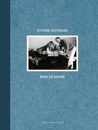 Produktbild: Ettore Sottsass. Mise en sc&egrave;ne. Ediz. italiana e inglese