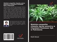 Produktbild: Niekt&oacute;re pospolite chwasty upraw pszenicy w Chamkani Peshawar Kpk w Pakistanie
