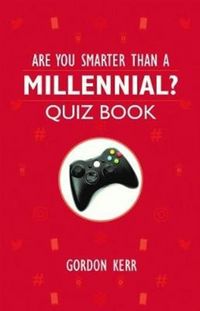 Produktbild: Kerr, G: Are You Smarter Than a Millennial?