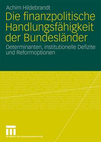 Produktbild: Die finanzpolitische Handlungsf&auml;higkeit der Bundesl&auml;nder