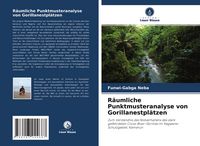 Produktbild: R&auml;umliche Punktmusteranalyse von Gorillanestpl&auml;tzen
