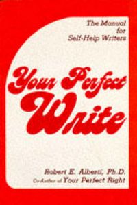 Produktbild: Your Perfect Write: The Manual for Self-Help Writers