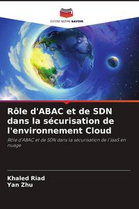 Produktbild: R&ocirc;le d'ABAC et de SDN dans la s&eacute;curisation de l'environnement Cloud
