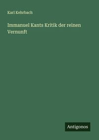 Produktbild: Immanuel Kants Kritik der reinen Vernunft