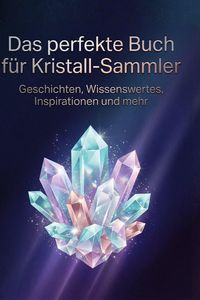 Produktbild: Das perfekte Buch f&uuml;r Kristall-Sammler