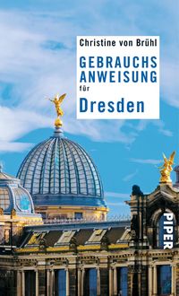 Bild vom Artikel Gebrauchsanweisung für Dresden vom Autor Christine von Brühl