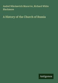 Produktbild: A History of the Church of Russia