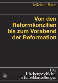 Produktbild: Von den Reformkonzilien bis zum Vorabend der Reformation