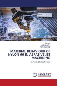 Produktbild: Material Behaviour Of Nylon 66 in Abrasive Jet Machining