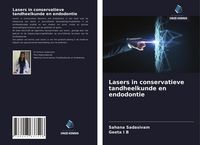 Produktbild: Lasers in conservatieve tandheelkunde en endodontie