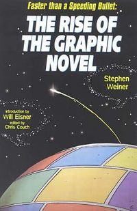 Produktbild: Weiner, S:  The Rise Of The Graphic Novel