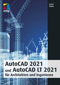 Bild vom Artikel AutoCAD 2021 und AutoCAD LT 2021 für Architekten und Ingenieure vom Autor Detlef Ridder