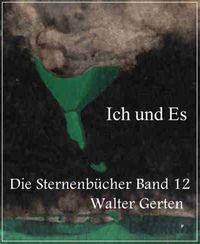Produktbild: Die Sternenb&uuml;cher Band 12 Ich und Es
