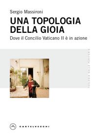 Produktbild: Una topologia della gioia. Dove il Concilio Vaticano II &egrave; in azione