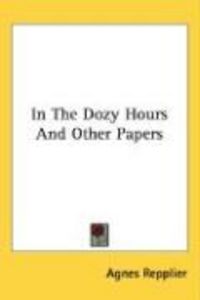 Produktbild: In the Dozy Hours and Other Papers