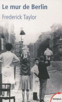 Produktbild: Taylor, F: Mur de Berlin : 1961-1989