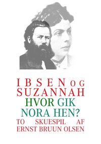 Produktbild: Ibsen og Suzannah & hvor gik Nora hen?