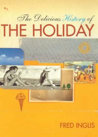 Produktbild: Inglis, F: The Delicious History of the Holiday