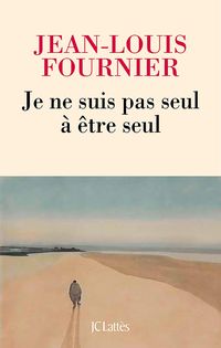 Produktbild: Je ne suis pas seul &agrave; &ecirc;tre seul