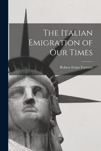 Produktbild: The Italian Emigration of Our Times