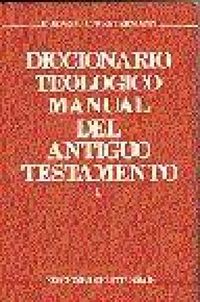 Produktbild: Diccionario teol&oacute;gico manual del Antiguo Testamento. Tomo I