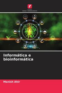 Produktbild: Inform&aacute;tica e bioinform&aacute;tica