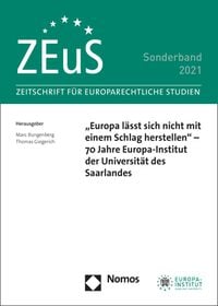 Produktbild: &bdquo;Europa l&auml;sst sich nicht mit einem Schlag herstellen&ldquo; &ndash; 70 Jahre Europa-Institut der Universit&auml;t des Saarlandes