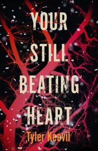 Produktbild: Keevil, T: Your Still Beating Heart