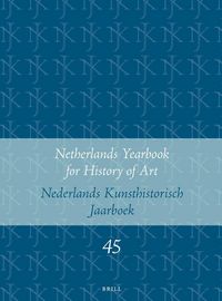 Produktbild: Netherlands Yearbook for History of Art / Nederlands Kunsthistorisch Jaarboek 45 (1994)