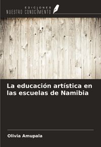 Produktbild: La educaci&oacute;n art&iacute;stica en las escuelas de Namibia