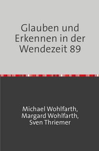 Produktbild: Glauben und Erkennen in der Wendezeit 89