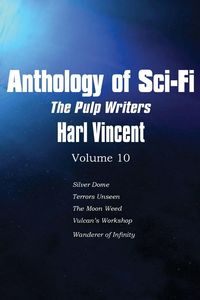 Produktbild: Anthology of Sci-Fi V10, the Pulp Writers - Harl Vincent