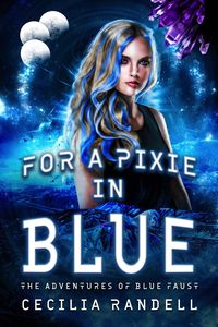 Produktbild: For a Pixie In Blue (The Adventures of Blue Faust, #3)