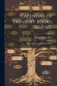 Produktbild: Calendar of Treasury Books, 1660/67-