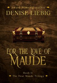 Produktbild: For the Love of Maude (The Dear Maude Trilogy, #2)