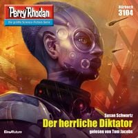 Produktbild: Perry Rhodan 3104: Der herrliche Diktator