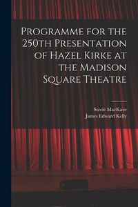Produktbild: Programme for the 250th Presentation of Hazel Kirke at the Madison Square Theatre