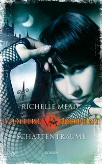 Bild vom Artikel Vampire Academy - Schattenträume (Band 3) vom Autor Richelle Mead