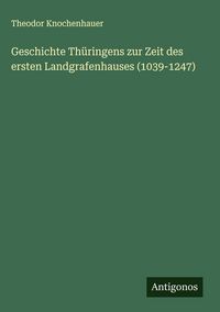 Produktbild: Geschichte Th&uuml;ringens zur Zeit des ersten Landgrafenhauses (1039-1247)