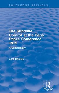 Produktbild: The Supreme Control at the Paris Peace Conference 1919 (Routledge Revivals)