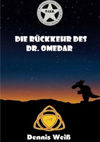 Produktbild: T.I.E.R.- Tierisch intelligente Eingreif- und Rettungstruppe Band 7- Die R&uuml;ckkehr des Dr. Omedar