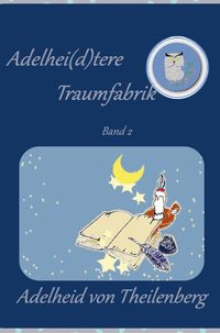 Produktbild: Adelhei(d)tere Traumfabrik